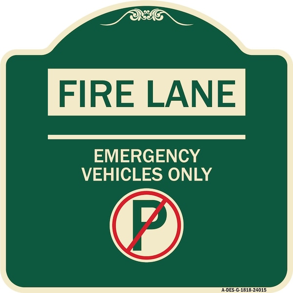 Signmission Fire Lane Emergency Vehicles W/ No Parking Heavy-Gauge Aluminum Sign, 18" x 18", G-1818-24015 A-DES-G-1818-24015 - main
